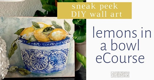 Iron Orchid Designs Lemons in a bowl - Ecourse