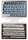 Trimmings 3 Decor Mould - Iron Orchid Designs UK